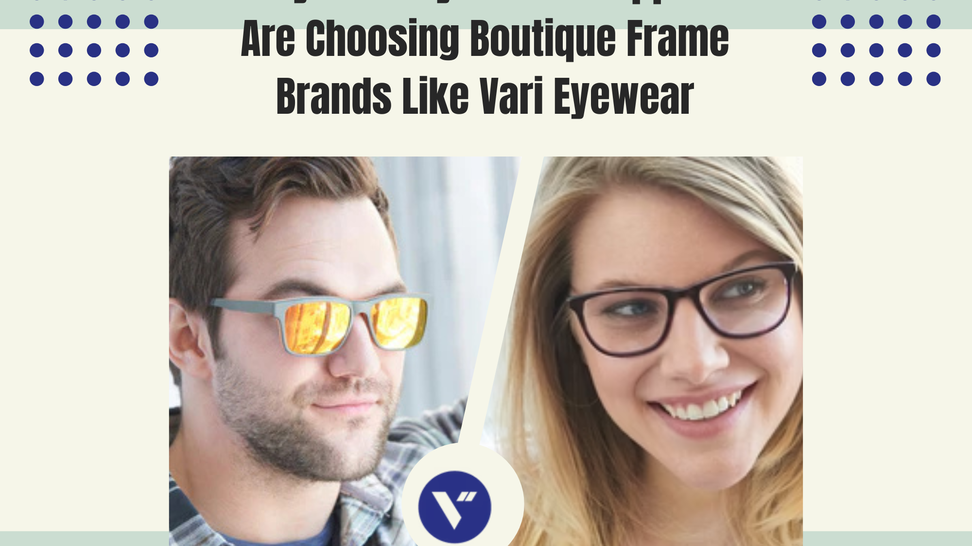 Why More Eyewear Shoppers Are Choosing Boutique Frame Brands Like Vari Eyewear